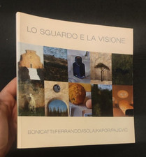 LO SGUARDO E LA VISIONE BONICATTI FERRANDO ISOLA KAPOR PAJEVIC