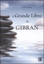 Il grande libro di Gibran: Il profeta-Il giardino del profeta-Sabbia e