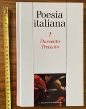 LIBRO Poesia italiana vol. 1 : Duecento trecento - ed Repubblica