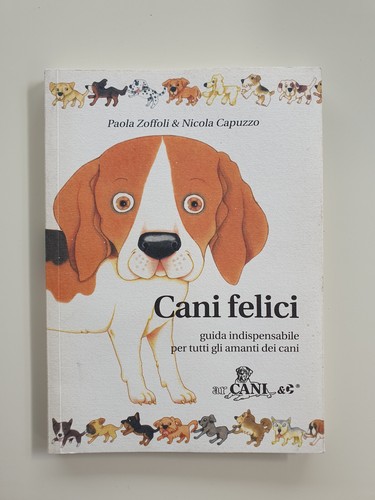 Libro cani felici guida - felici.,