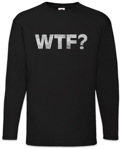 Shirt manica lunga - t-shirt, wtf