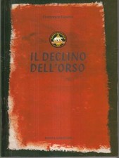 IL DECLINO DELL'ORSO FATUTTA FRANCESCO RIVISTA MARITTIMA 2004 