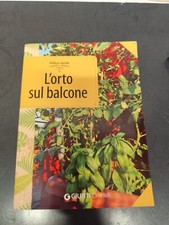LIBRO L'ORTO SUL BALCONE POLLICE VERDE GIUNTI DEMETRA 2009 PRIMA EDIZIONE