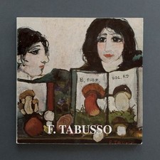 Autografato - Francesco Tabusso - Cat. mostra Centro Arte La Tesoriera - 2007