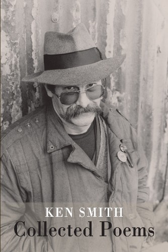 Ken smith collected poems - collected,