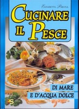 CUCINARE IL PESCE DI MARE E