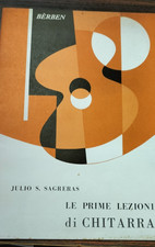 Julio SAGRERAS LE PRIME LEZIONI DI CHITARRA  edizione BERBEN Metodo per chitarra