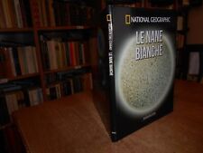 National Geographic - LE NANE BIANCHE - Atlante del Cosmo n. 17