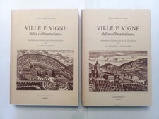 VILLE E VIGNE DELLA COLLINA TORINESE, E. GRIBAUDI ROSSI - 2 VOL.  LE BOUQUINISTE
