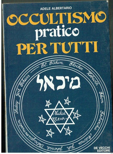 Occultismo pratico per tutti - occultismo,