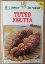 Tutto frutta Il cuoco in casa