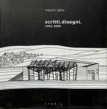 Mauro Saito. Scritti. Disegni