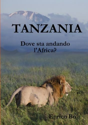 Tanzania dove sta andando - tanzania.,
