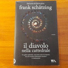 Il diavolo nella cattedrale - Frank Schätzing - Tea 2012