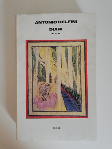 Antonio delfini diari - delfini,