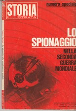 STORIA ILLUSTRATA n. speciale N. 144 -11/1969- LO SPIONAGGIO/R. SORGE -Mondadori