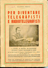 Per diventare Telegrafisti e radiotelegrafisti - autore Filippo Fogli