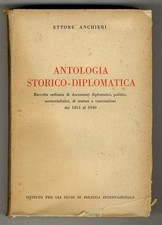 Antologia storico diplomatica. Raccolta ordinata di documenti diplomatici, po...