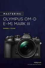 Mastering the Olympus OMD EM1