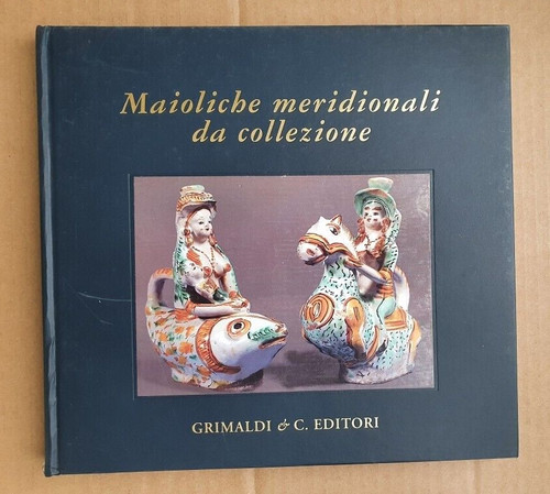 Maioliche meridionali - , da