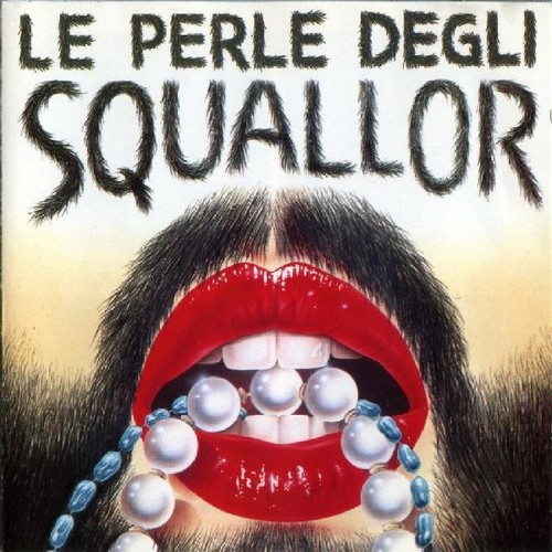 Gli squallor perle degli - -,