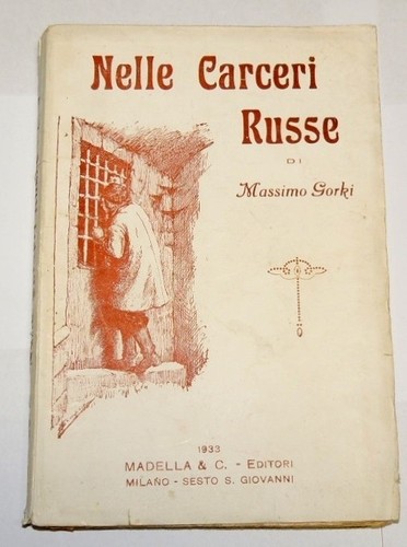 Gorki nelle carceri - (gor'kij),,