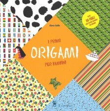 LIBRO I PRIMI ORIGAMI PER