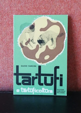 Tartufi e Tartuficoltura - Guido Vancini - Edizioni Agricole Bologna 1975
