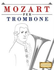 Mozart per trombone - mozart, pezzi