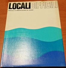 LOCALI DIFFICILI manuale di ambientazione del bagno - Ceramica Scala Z F libro