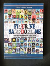 Benassi/Ghiglione/Massa FIGURINE SAMPDORIANE Sportmedia Ed