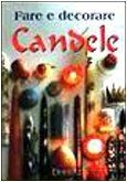 Fare e decorare candele (I manuabili) von not specified | Buch | Zustand gut