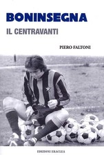 Boninsegna. Il centravanti -