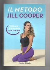 Libro Il metodo Jill Cooper Giovani e in forma per sempre - Sperling & Kupfer...
