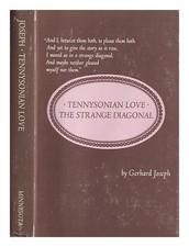 JOSEPH, GERHARD (1931-) Amore tennysoniano: la strana diagonale / di Gerhard Jos