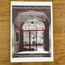 Dimore storiche dell’acqua. Consorzio Bonifica Emilia Centrale Associazione ASDI