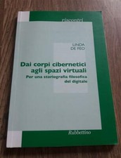 Dai Corpi Cibernetici Agli Spazi Virtuali. Per Una Storiografia Filosofica Del