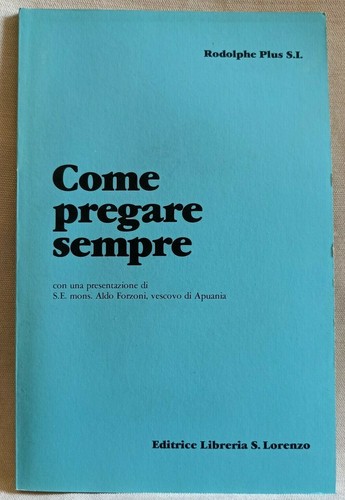 Come pregare sempre rodolphe - come, sempre.