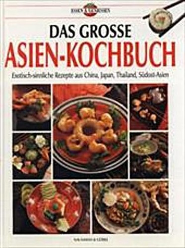 Das grosse asienkochbuch - grosse,