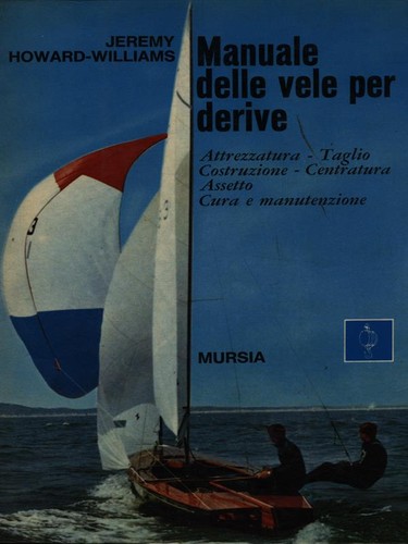 Manuale delle vele - vele, derive