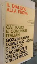 CATTOLICI E COMUNISTI ITALIANI IL DIALOGO ALLA PROVA COME NUOVO 436 PAGINE 