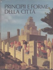 PRINCIPII E FORME DELLA CITTA'