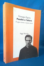 Giuseppe Zigaina, Pasolini e l'abiura. Il segno vivente e il poeta morto. 1993