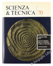 SCIENZA & TECNICA 70. Annuario della EST - Enciclopedia della Scienza e della Te