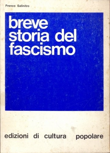 Breve storia del fascismo - storia,