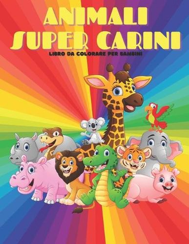Animali super carini libro - animali,