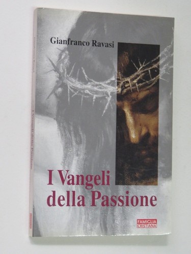 Vangeli della passione - i,