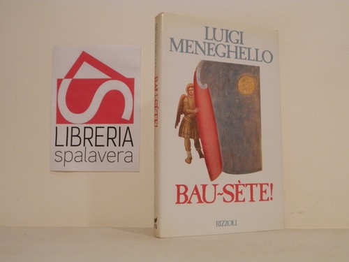 Bau sète luigi meneghello - -,