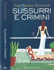 Sussurri e crimini. . Jane Stanton Hitchcock. 2002. .