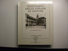 LIBRO DIZIONARIO DELLE STRADE DI GENOVA  IMMAGINI ANTICHE VIGLIERO ECIG  GENOVA
